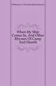 When My Ship Comes In, And Other Rhymes Of Camp And Hearth, #Theodore J. (Theodore John) Eckerson 