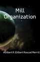 Mill Organization, #Gilbert R. (Gilbert Roscoe) Merrill 
