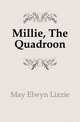 Millie, The Quadroon, May Elwyn Lizzie 