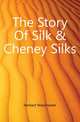 The Story Of Silk & Cheney Silks, Herbert Manchester 