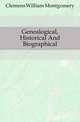 Genealogical, Historical And Biographical, Clemens William Montgomery 