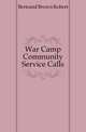 War Camp Community Service Calls, Bertrand Brown Robert 