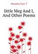 "little Meg And I", And Other Poems, Murphy Con T 