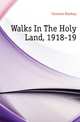 Walks In The Holy Land, 1918-19, Clement Hankey 