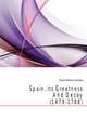 Spain, Its Greatness And Decay (1479-1788), Hume Martin Andrew 