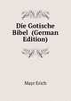 Die Gotische Bibel ... (German Edition), Mayr Erich 