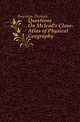 Questions On Mcleod's Class-Atlas of Physical Geography, Bowman Thomas 