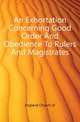 An Exhortation Concerning Good Order And Obedience To Rulers And Magistrates, England Church of 