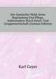 Der Gemischte Wald, Seine Begruendung Und Pflege, Insbesondere Durch Horst- Und Gruppenwirtschaft (German Edition), Karl Gayer 