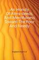 An Homily Of Alms-deeds, And Mercifulness Toward The Poor And Needy, England Church of 