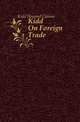 Kidd On Foreign Trade, Kidd Howard Carson 