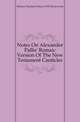 Notes On Alexander Pallis' Romaic Version Of The New Testament Canticles, #Henry Thomas Forbes d. 1927 Duckworth 