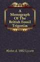 A Monograph Of The British Fossil Trigoniae, #John d. 1882 Lycett 