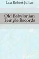 Old Babylonian Temple Records, Lau Robert Julius 