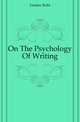On The Psychology Of Writing, Gustav Kuehl 