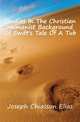 Studies In The Christian Humanist Background Of Swift's Tale Of A Tub, Joseph Chiasson Elias 