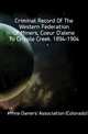 Criminal Record Of The Western Federation Of Miners, Coeur D'alene To Cripple Creek. 1894-1904, #Mine Owners' Association (Colorado) 