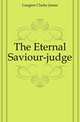 The Eternal Saviour-judge, Langton Clarke James 