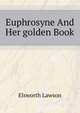 Euphrosyne And Her "golden Book", Elsworth Lawson 