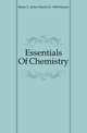 Essentials Of Chemistry, #John C. (John Charles) b. 1869 Hessler 