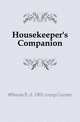 Housekeeper's Companion, #Bessie E. d. 1901 comp Gunter 