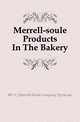 Merrell-soule Products In The Bakery, #N.Y.) Merrell-Soule Company (Syracuse 