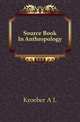 Source Book In Anthropology, Kroeber A L 