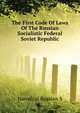 The First Code Of Laws Of The Russian Socialistic Federal Soviet Republic .., Narodyni Russian S 