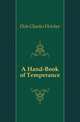 A Hand-Book of Temperance, Dole Charles Fletcher 