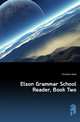 Elson Grammar School Reader, Book Two, Christine Keck 