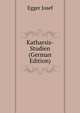 Katharsis-Studien (German Edition), Egger Josef 