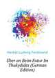 Uber an Beim Futur Im Thukydides (German Edition), Herbst Ludwig Ferdinand 