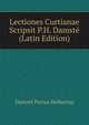 Lectiones Curtianae Scripsit P.H. Damste ... (Latin Edition), Damste Petrus Helbertus 