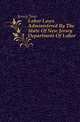 Labor Laws Administered By The State Of New Jersey Department Of Labor, Jersey New 