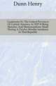 Guatimala Or, The United Provinces Of Central America, In 1827-8 Being Sketches And Memorandums Made During A Twelve Months?residence In That Republic, Dunn Henry 