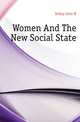 Women And The New Social State, DeKay John W. 