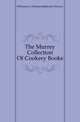 The Murrey Collection Of Cookery Books, #Thomas J. (Thomas Jefferson) Murrey 