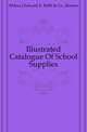 Illustrated Catalogue Of School Supplies., #Mass.) Edward E. Babb &amp; Co. (Boston 