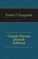Claude Paysan (French Edition), Ernest Choquette 