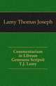 Commentarium in Librum Geneseos Scripsit T.J. Lamy, Lamy Thomas Joseph 