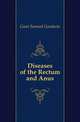 Diseases of the Rectum and Anus, Gant Samuel Goodwin 
