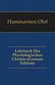Lehrbuch Der Physiologischen Chemie (German Edition), Hammarsten Olof 