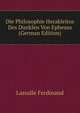 Die Philosophie Herakleitos Des Dunklen Von Ephesus (German Edition), Lassalle Ferdinand 