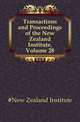 Transactions and Proceedings of the New Zealand Institute, Volume 28, #New Zealand Institute 