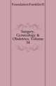 Surgery, Gynecology & Obstetrics, Volume 34, Franklin H. Foundation 