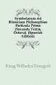 Symbolarum Ad Historiam Philosophiae Particula Prima (Secunda Tertia, Octava). (Spanish Edition), Krug Wilhelm Traugott 