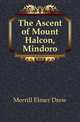 The Ascent of Mount Halcon, Mindoro, Merrill Elmer Drew 