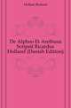 De Alpheo Et Arethusa Scripsit Ricardus Holland (Danish Edition), Hollani Richard 