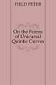 On the Forms of Unicursal Quintic Curves, FIELD PETER 