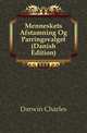 Menneskets Afstamning Og Parringsvalget (Danish Edition), Darwin Charles 